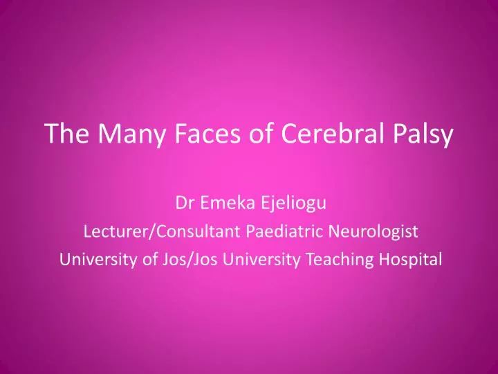 the many faces of cerebral palsy