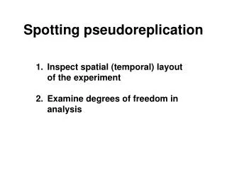 Spotting pseudoreplication