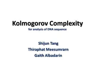 Kolmogorov Complexity for analysis of DNA sequence