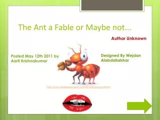 The Ant a Fable or Maybe not...