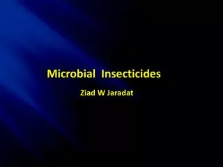 Microbial Insecticides Ziad W Jaradat