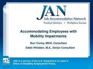Accommodating Employees with Mobility Impairments Burr Corley, MSW, Consultant
