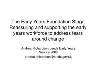 Andrea Richardson Leeds Early Years Service 2008 andrea.richardson@leeds.uk