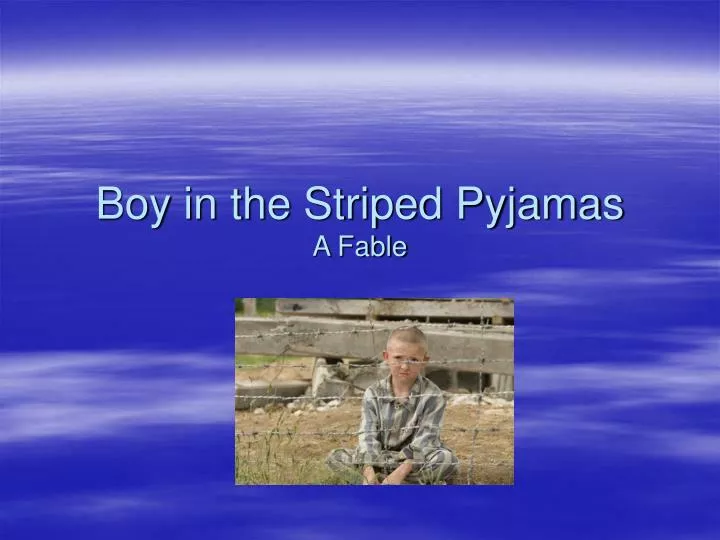 boy in the striped pyjamas a fable
