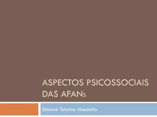 aspectos psicossociais das afan s