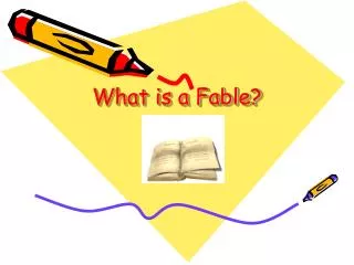 What is a Fable?