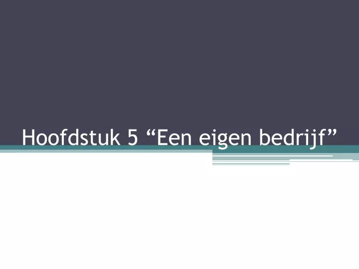 hoofdstuk 5 een eigen bedrijf