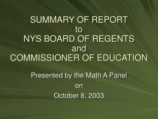 SUMMARY OF REPORT to NYS BOARD OF REGENTS and COMMISSIONER OF EDUCATION