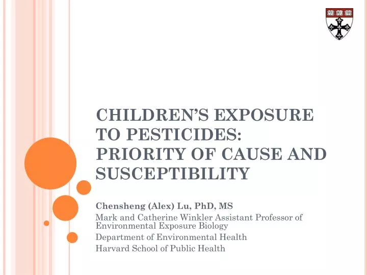 children s exposure to pesticides priority of cause and susceptibility
