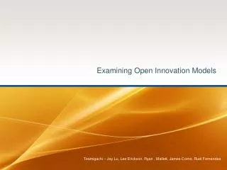 Examining Open Innovation Models