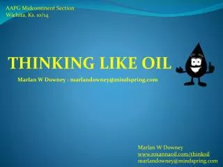 THINKING LIKE OIL