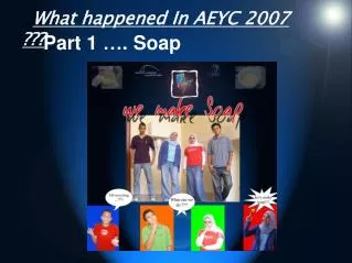? What happened In AEYC 2007 ???