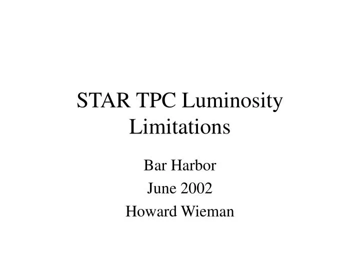 star tpc luminosity limitations