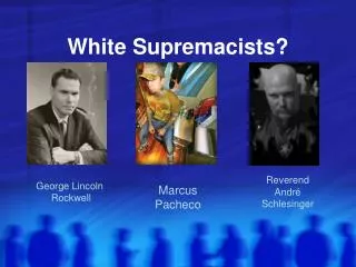 White Supremacists?