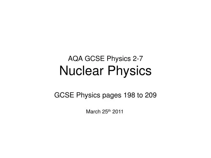 aqa gcse physics 2 7 nuclear physics