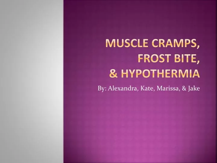 muscle cramps frost bite hypothermia