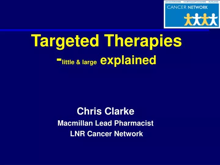 targeted therapies little large explained