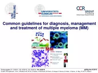 Common guidelines for diagnosis, management and treatment of multiple myeloma (MM)