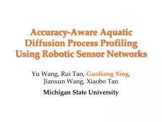 Accuracy-Aware Aquatic Diffusion Process Profiling Using Robotic Sensor Networks