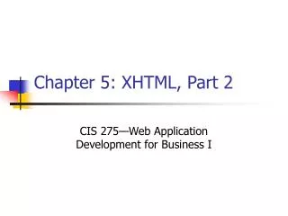 Chapter 5: XHTML, Part 2