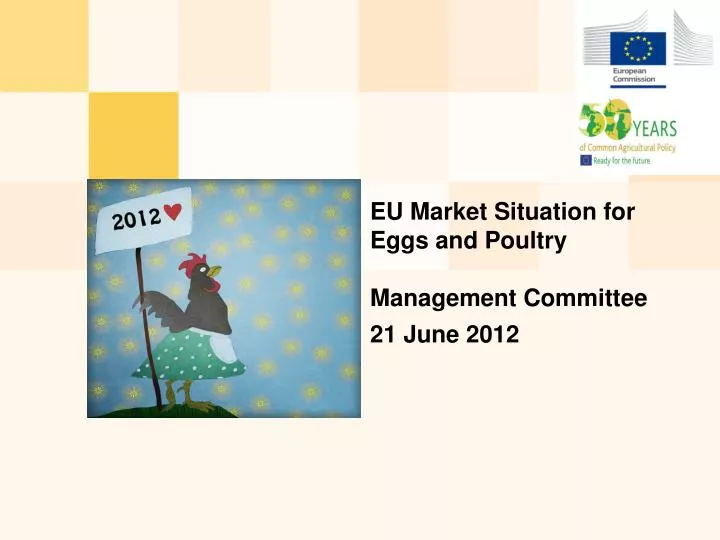 eu m arket s ituation for e ggs and p oultry management committee 21 june 2012