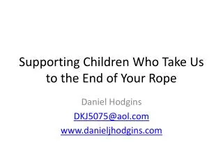 Supporting Children Who Take Us to the End of Your Rope