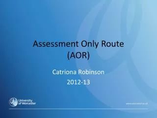 Assessment Only Route (AOR)