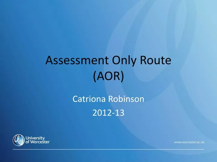 assessment only route aor