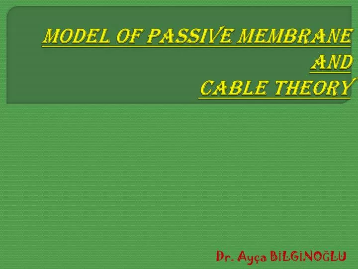 model of passive membrane and cable theory