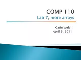 COMP 110 Lab 7, more arrays