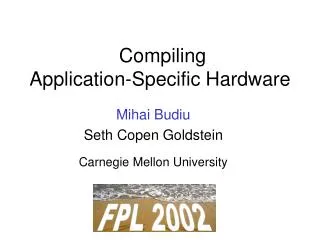 Compiling Application-Specific Hardware