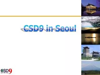 CSD9 in Seoul