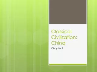 Classical Civilization: China