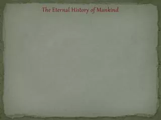 The Eternal History of Mankind