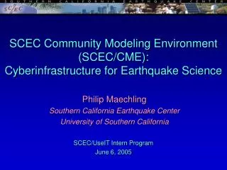 SCEC Community Modeling Environment (SCEC/CME): Cyberinfrastructure for Earthquake Science
