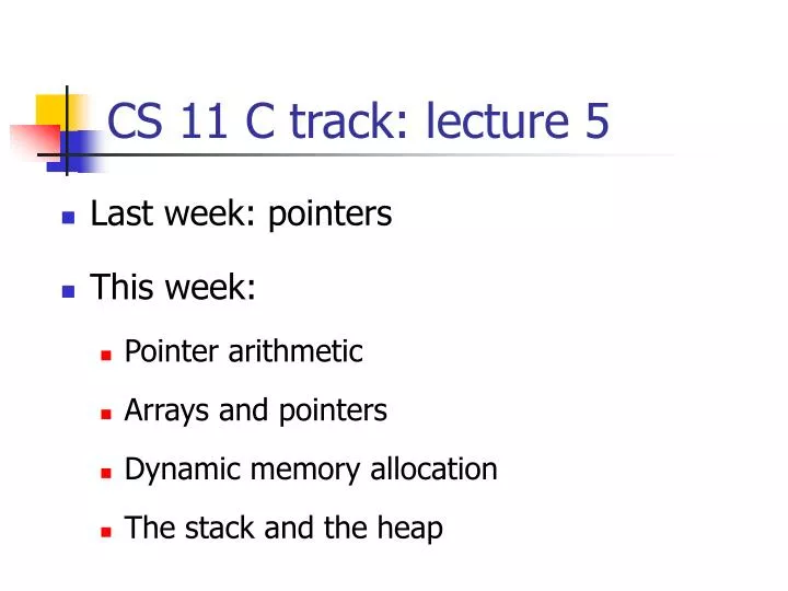 cs 11 c track lecture 5