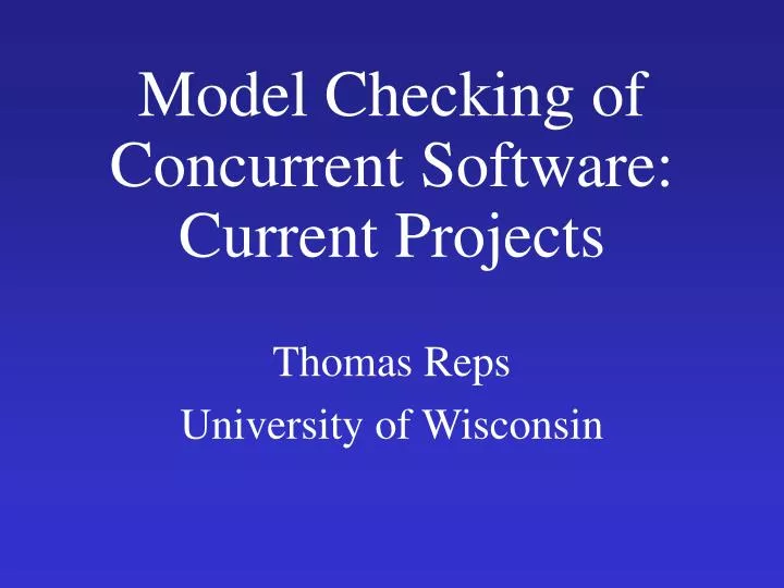 model checking of concurrent software current projects