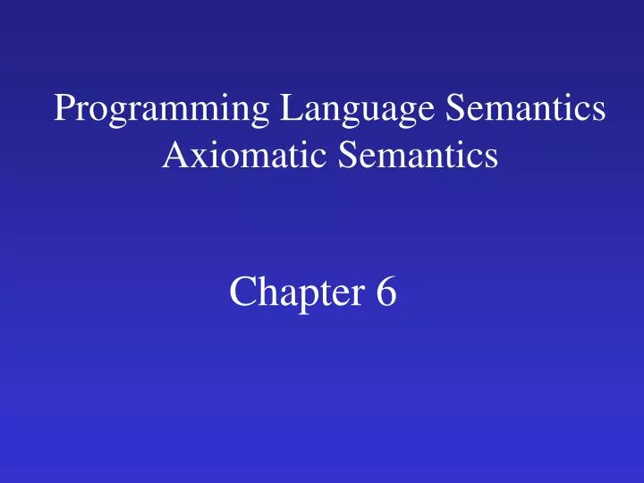 programming language semantics axiomatic semantics