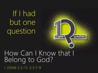 How Can I Know that I Belong to God?