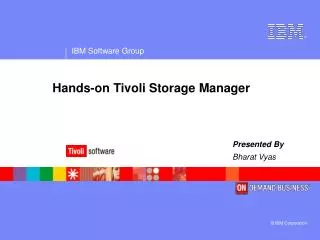 Hands-on Tivoli Storage Manager