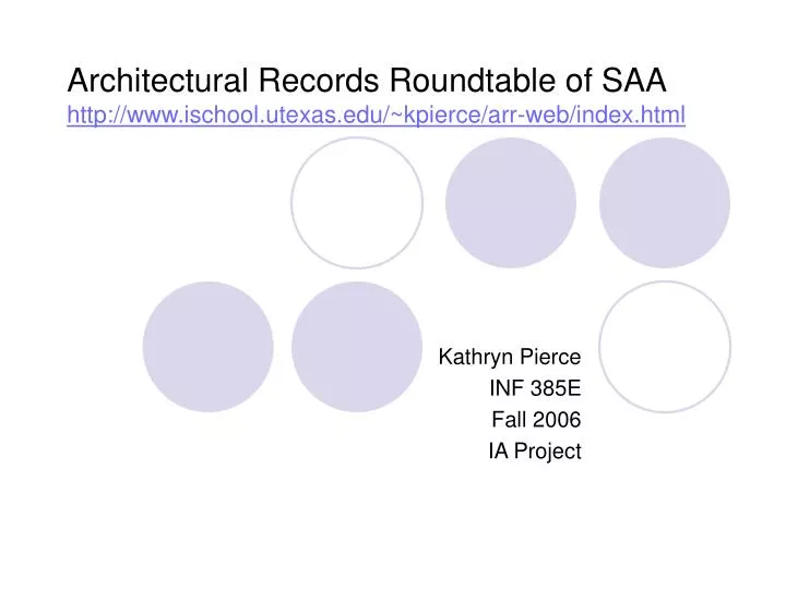 architectural records roundtable of saa http www ischool utexas edu kpierce arr web index html