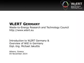 W t ERT G ERMANY Waste-to-Energy Research and Technology Council wtert.eu