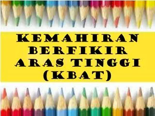 kemahiran berfikir aras tinggi kbat