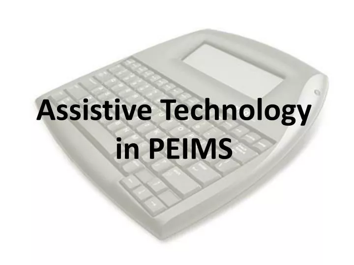 assistive technology in peims