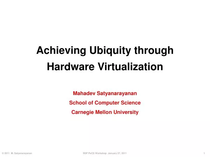 achieving ubiquity through hardware virtualization