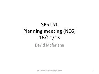 SPS LS1 Planning meeting (N06) 16/01/13