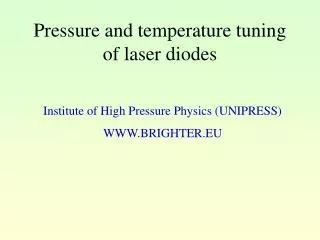 Pressure and temperature tuning of laser diodes