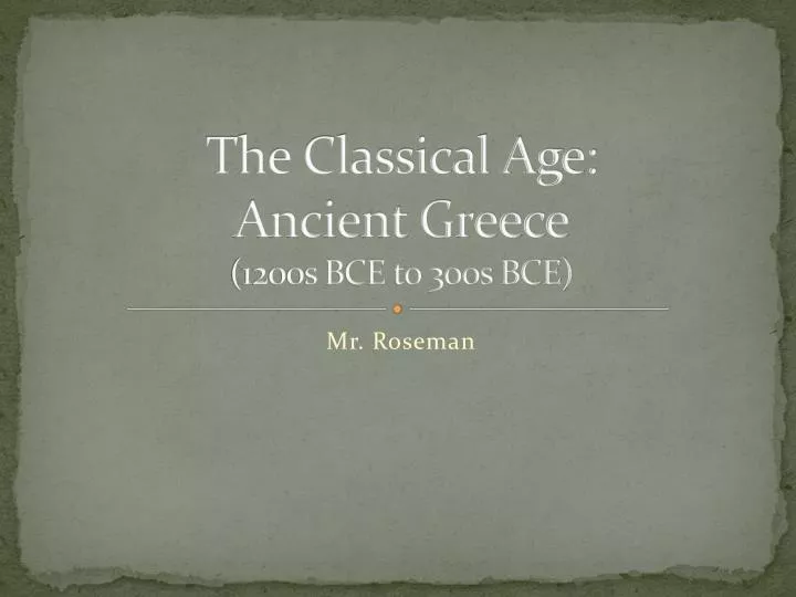 the classical age ancient greece 1200s bce to 300s bce