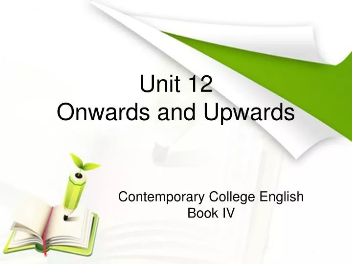 unit 12 onwards and upwards
