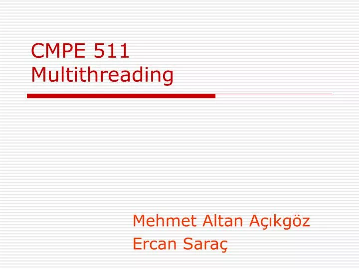 cmpe 511 multithreading